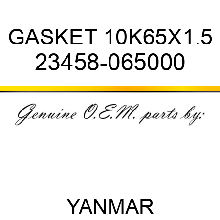 GASKET, 10K65X1.5 23458-065000