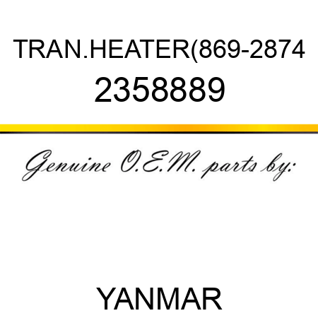 TRAN.HEATER(869-2874 2358889