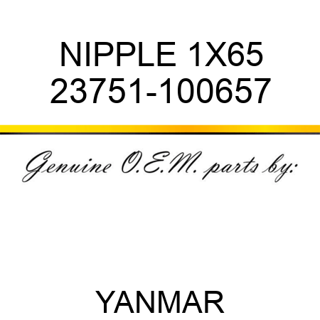 NIPPLE, 1X65 23751-100657