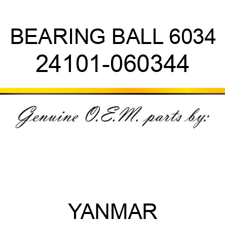 BEARING, BALL 6034 24101-060344