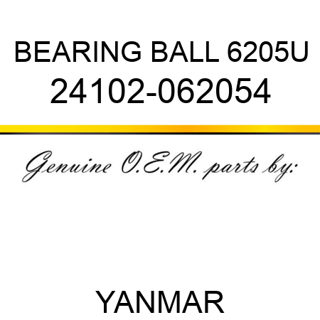 BEARING, BALL 6205U 24102-062054
