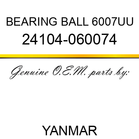 BEARING, BALL 6007UU 24104-060074