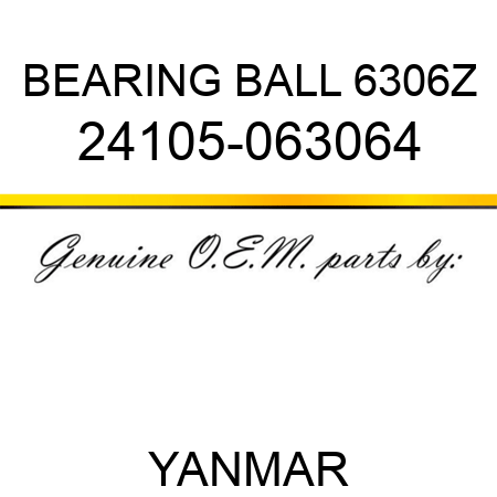 BEARING, BALL 6306Z 24105-063064