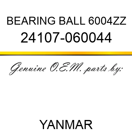 BEARING, BALL 6004ZZ 24107-060044