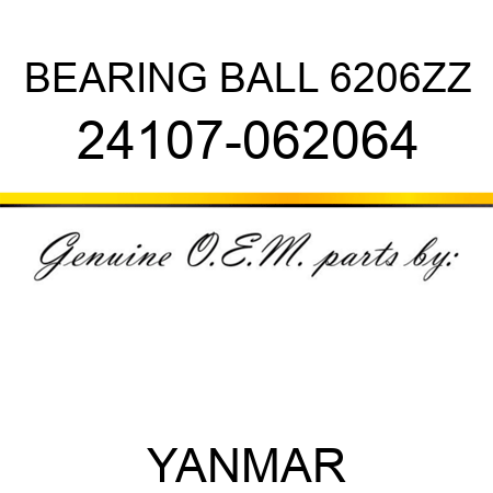 BEARING, BALL 6206ZZ 24107-062064