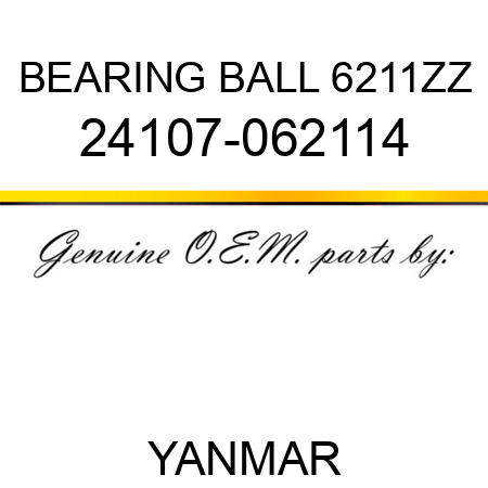 BEARING, BALL 6211ZZ 24107-062114