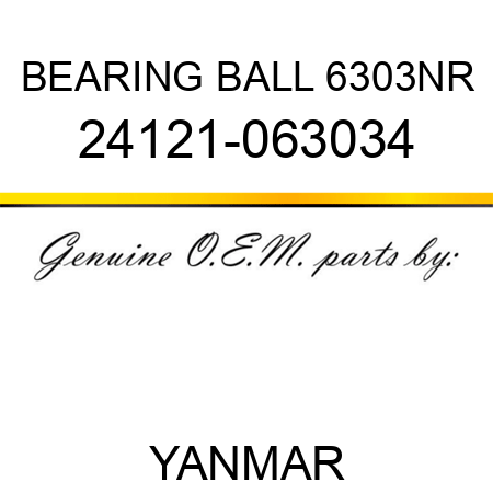 BEARING, BALL 6303NR 24121-063034