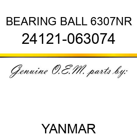 BEARING, BALL 6307NR 24121-063074