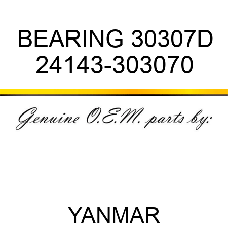 BEARING, 30307D 24143-303070