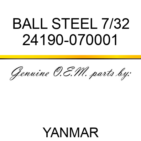BALL, STEEL 7/32 24190-070001