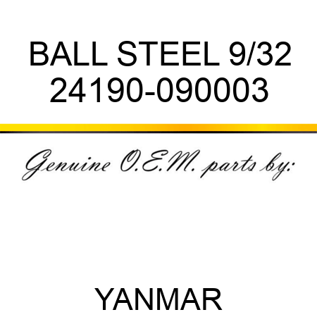 BALL, STEEL 9/32 24190-090003