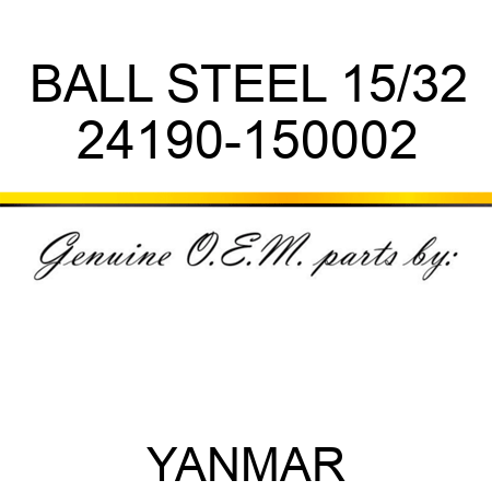 BALL, STEEL 15/32 24190-150002