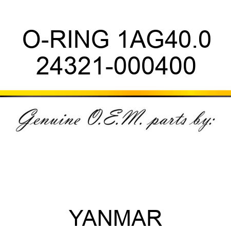 O-RING, 1AG40.0 24321-000400