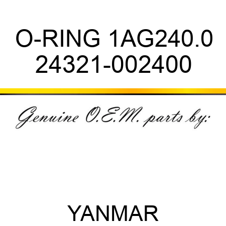 O-RING, 1AG240.0 24321-002400