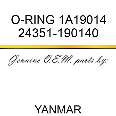 O-RING, 1A19014 24351-190140