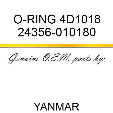 O-RING, 4D1018 24356-010180