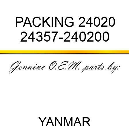 PACKING, 24020 24357-240200