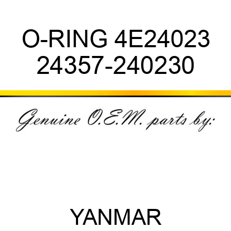 O-RING, 4E24023 24357-240230