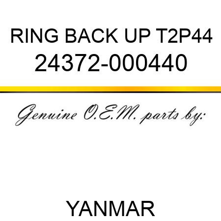RING, BACK UP T2P44 24372-000440