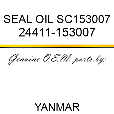 SEAL, OIL SC153007 24411-153007