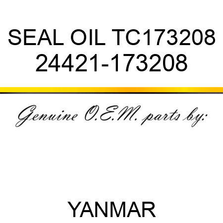 SEAL, OIL TC173208 24421-173208