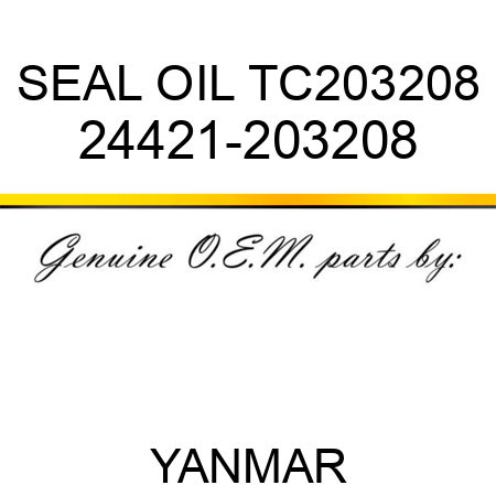 SEAL, OIL TC203208 24421-203208