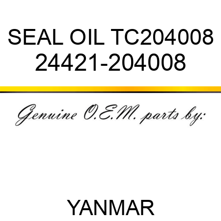 SEAL, OIL TC204008 24421-204008