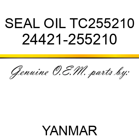 SEAL, OIL TC255210 24421-255210