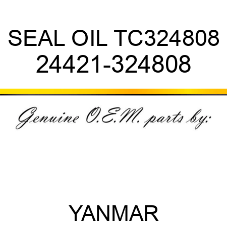 SEAL, OIL TC324808 24421-324808