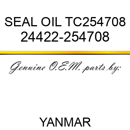 SEAL, OIL TC254708 24422-254708