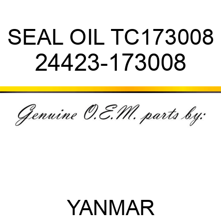 SEAL, OIL TC173008 24423-173008