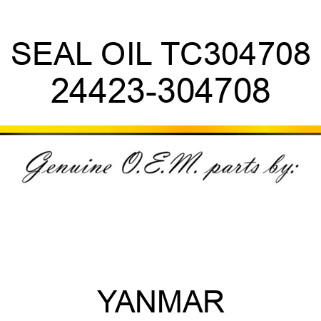 SEAL, OIL TC304708 24423-304708