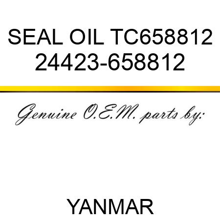 SEAL, OIL TC658812 24423-658812