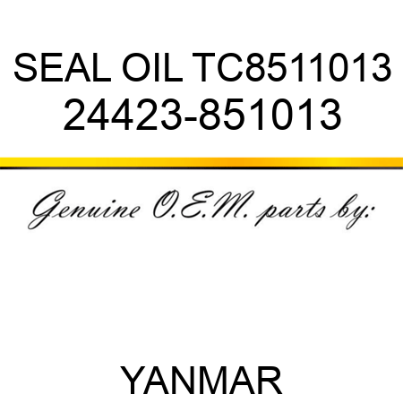 SEAL, OIL TC8511013 24423-851013