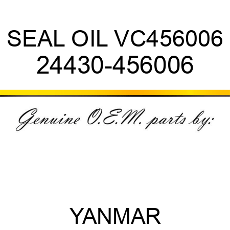 SEAL, OIL VC456006 24430-456006