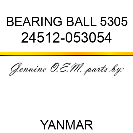 BEARING, BALL 5305 24512-053054