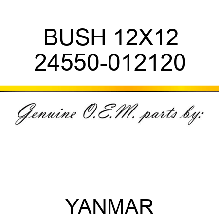 BUSH, 12X12 24550-012120