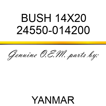 BUSH, 14X20 24550-014200