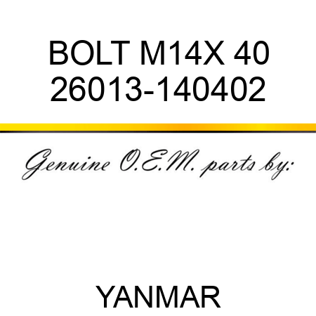 BOLT, M14X 40 26013-140402