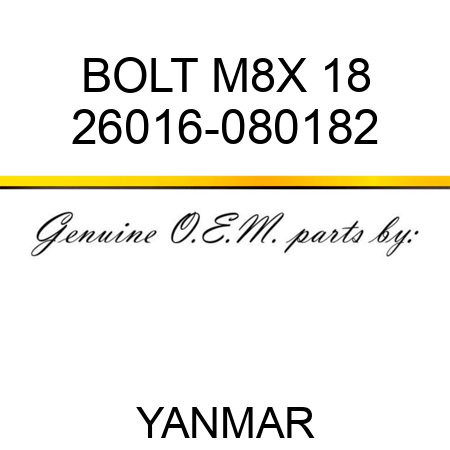 BOLT, M8X 18 26016-080182
