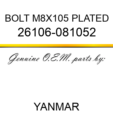 BOLT, M8X105 PLATED 26106-081052