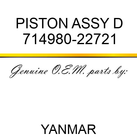 PISTON ASSY, D 714980-22721