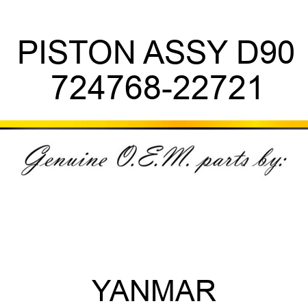 PISTON ASSY, D90 724768-22721
