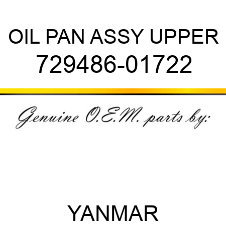 OIL PAN ASSY, UPPER 729486-01722