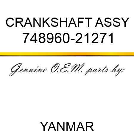 CRANKSHAFT ASSY 748960-21271