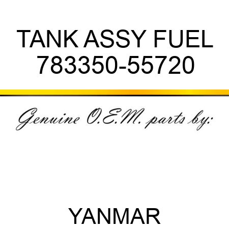 TANK ASSY, FUEL 783350-55720