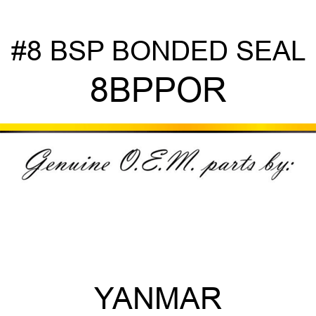 #8 BSP BONDED SEAL 8BPPOR