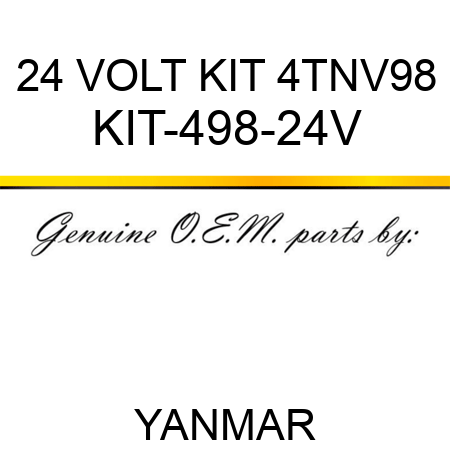 24 VOLT KIT, 4TNV98 KIT-498-24V
