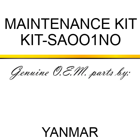 MAINTENANCE KIT KIT-SAOO1NO