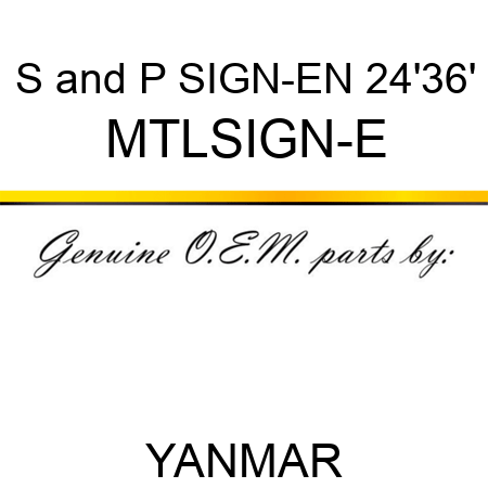 S&P SIGN-EN 24'36' MTLSIGN-E